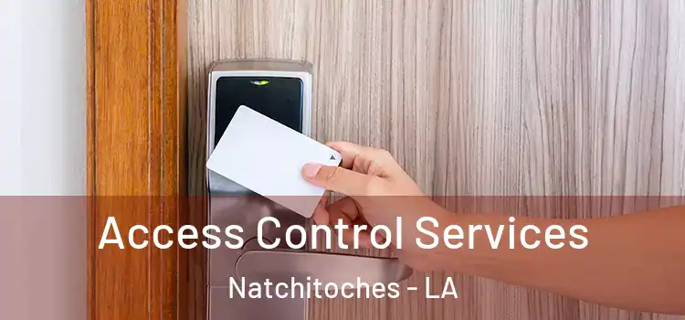  Access Control Services Natchitoches - LA