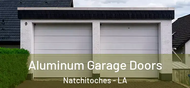  Aluminum Garage Doors Natchitoches - LA