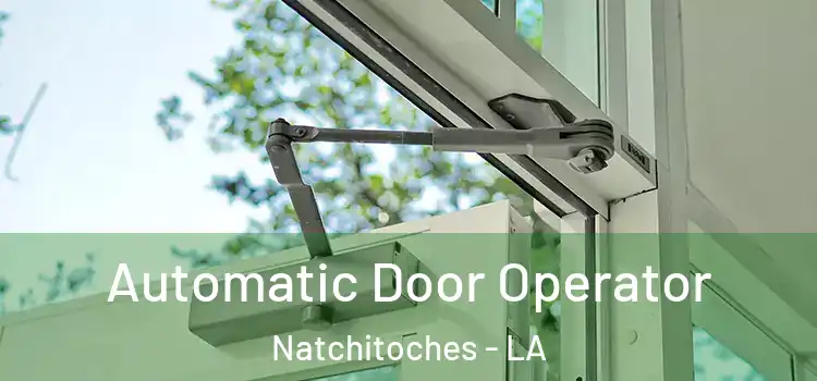  Automatic Door Operator Natchitoches - LA