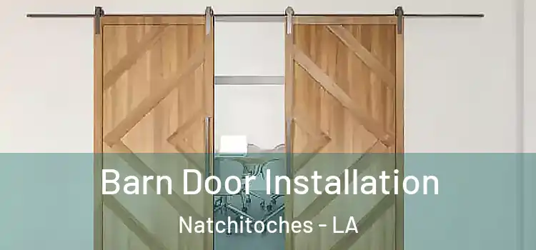  Barn Door Installation Natchitoches - LA