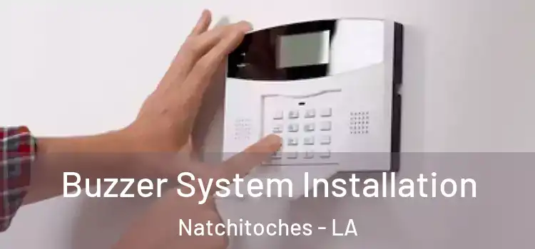  Buzzer System Installation Natchitoches - LA