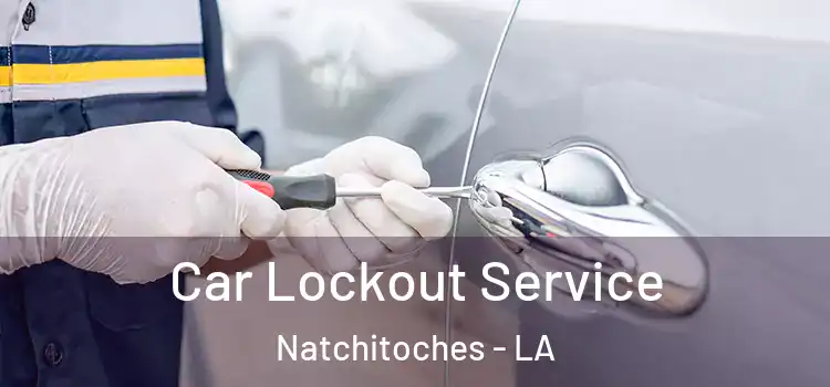  Car Lockout Service Natchitoches - LA