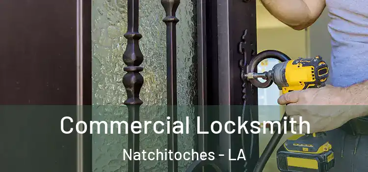  Commercial Locksmith Natchitoches - LA