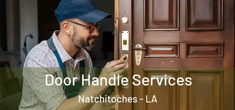  Door Handle Services Natchitoches - LA
