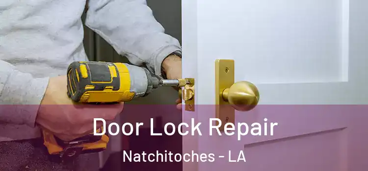  Door Lock Repair Natchitoches - LA