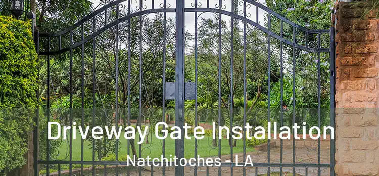  Driveway Gate Installation Natchitoches - LA