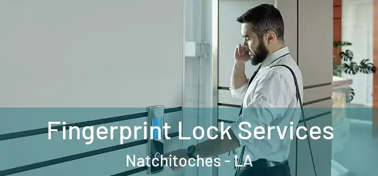  Fingerprint Lock Services Natchitoches - LA