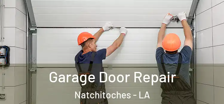  Garage Door Repair Natchitoches - LA