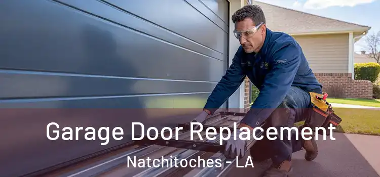  Garage Door Replacement Natchitoches - LA
