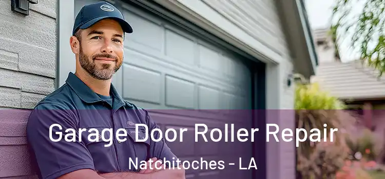  Garage Door Roller Repair Natchitoches - LA