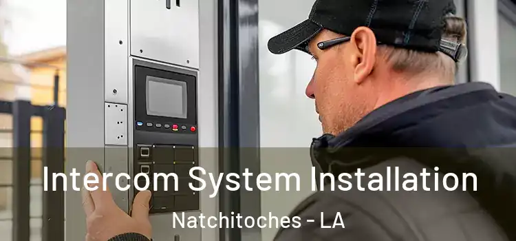 Intercom System Installation Natchitoches - LA