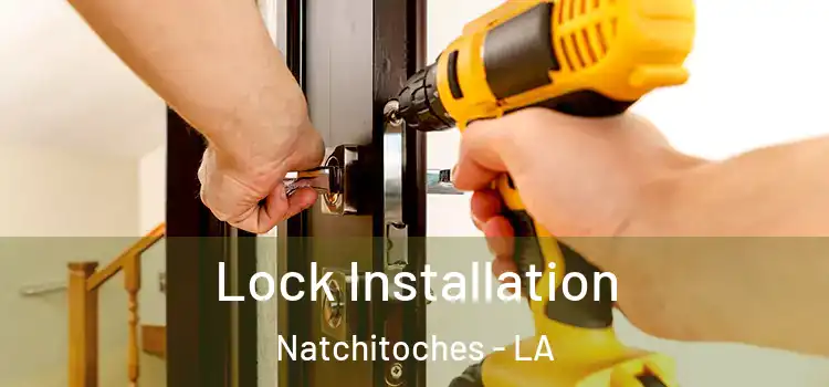  Lock Installation Natchitoches - LA