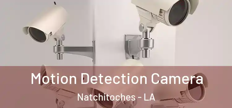  Motion Detection Camera Natchitoches - LA