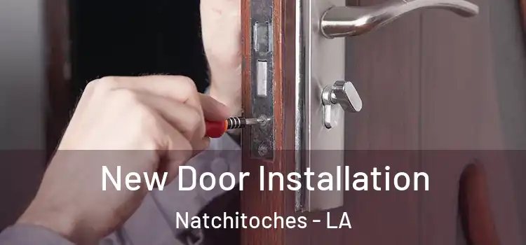  New Door Installation Natchitoches - LA