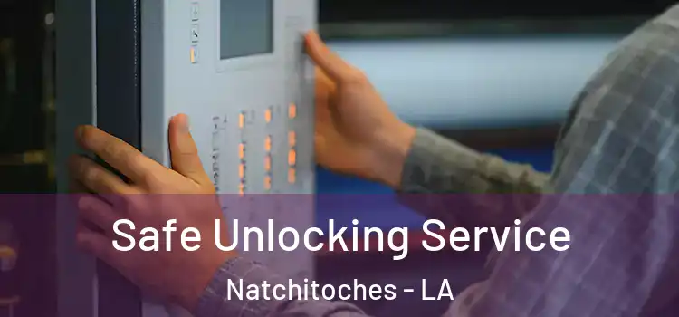  Safe Unlocking Service Natchitoches - LA