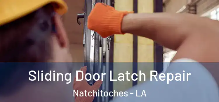  Sliding Door Latch Repair Natchitoches - LA