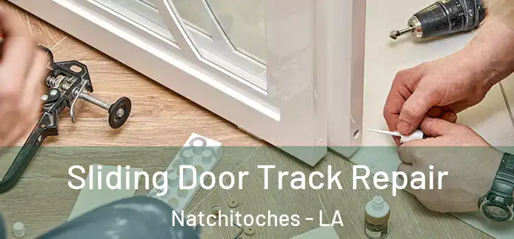  Sliding Door Track Repair Natchitoches - LA