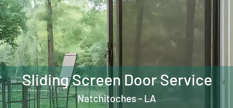  Sliding Screen Door Service Natchitoches - LA